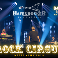 ROCK CIRCUS meets Club Lola - Die Hafenrocker live